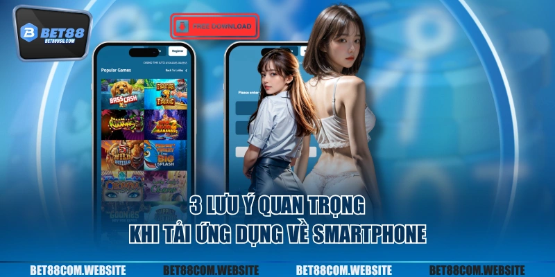 3 lưu ý quan trọng khi tải ứng dụng về smartphone
