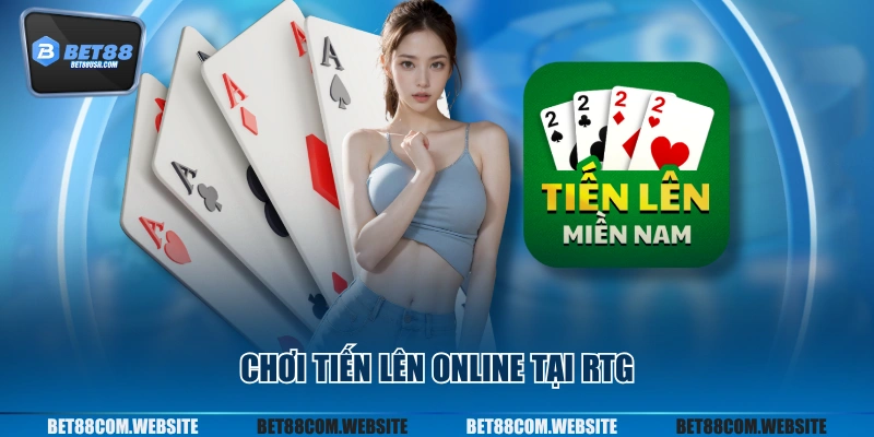 Chơi tiến lên online tại RTG