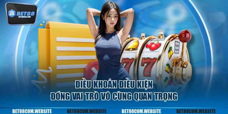 Điều khoản điều kiện đóng vai trò vô cùng quan trọng