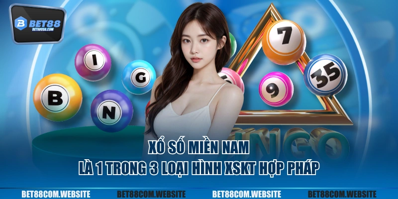 Xổ số miền Nam là 1 trong 3 loại hình XSKT hợp pháp